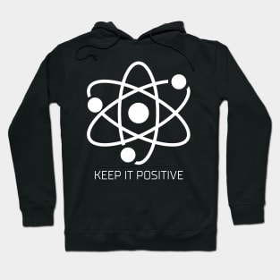 Keep It Positive Hoodie